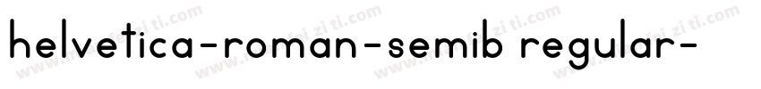 helvetica-roman-semib regular字体转换